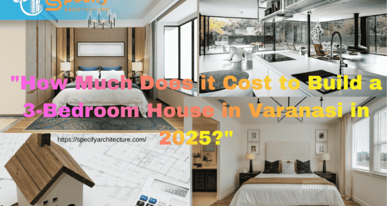 3-bedroom house construction in Varanasi 2025