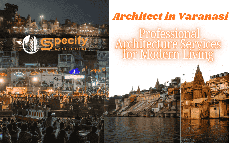 Architecture design – Colorful collage of Varanasi ghats with crowds, Specify Architecture logo, and text: Architect in Varanasi, modern architecture services. | Specify Architecture Varanasi